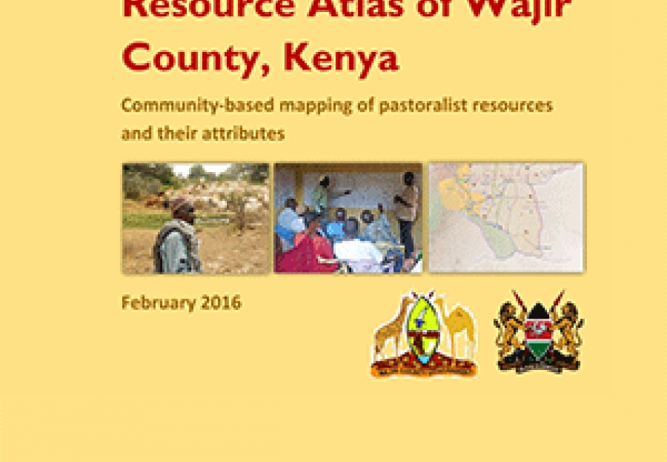 Resource Atlas of Wajir County, Kenya: Community-based mapping of Pastoralist resources and their attributes