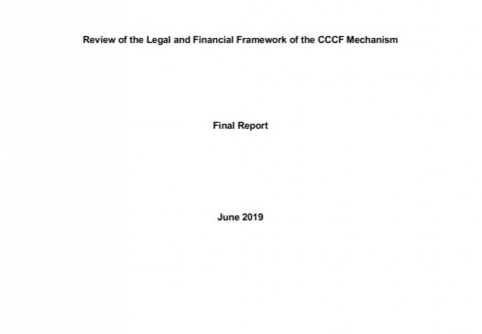 Review of the legal and financial framework of the CCCF Mechanism