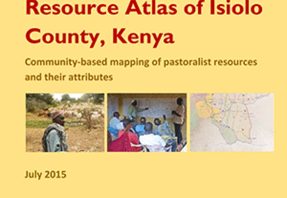Resource Atlas of Isiolo County, Kenya: Community-based mapping of pastoralist resources and their attributes